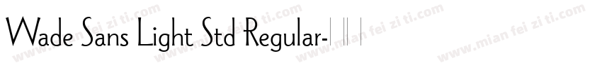 Wade Sans Light Std Regular字体转换